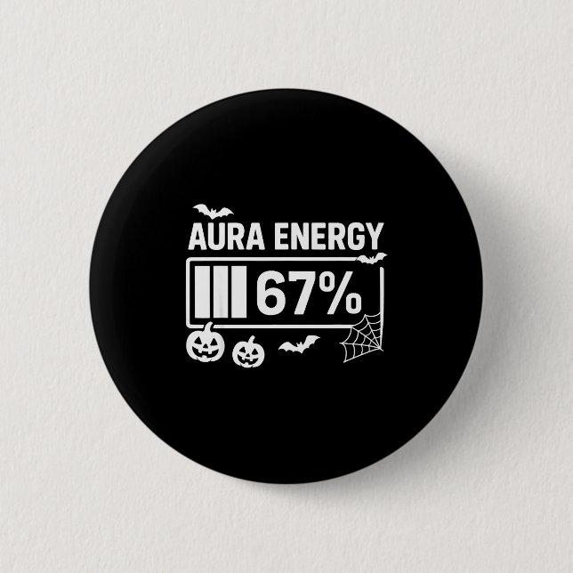 Aura energy 67 percent 6 7 meme halloween  button (Front)