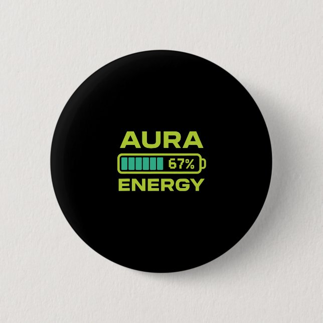 Aura Energy 67 Percent Meme Six Seven Farming  Button (Front)