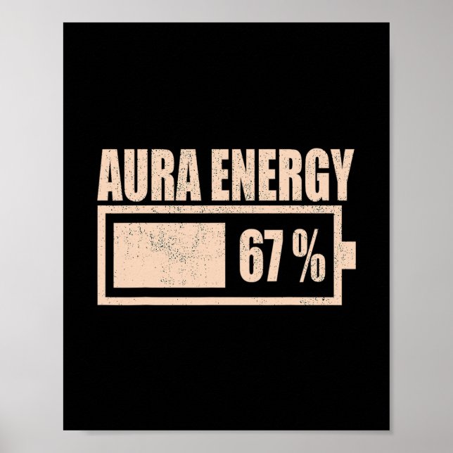 Aura Energy At 67 Funny Six Seven Meme Gen Alpha S Poster (Front)