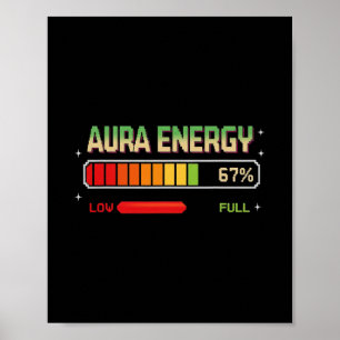 Aura Energy At 67 Funny Six Seven Meme Gen Alpha S Poster