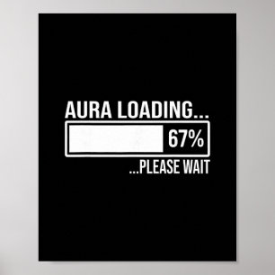 Aura Loading 67 Funny Six Seven Gen Alpha Meme Poster