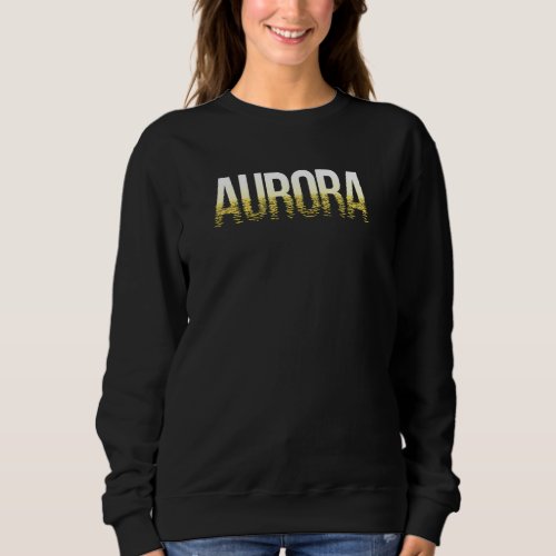 Aurora Colorado Summer Sweatshirt