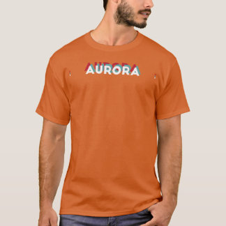 Aurora Name Funny Name Aurora 80s theme T-Shirt