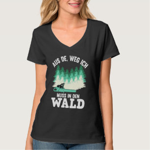 Aus Dem Weg Ich Muss In Den Wald  Chainsaw Motif T-Shirt