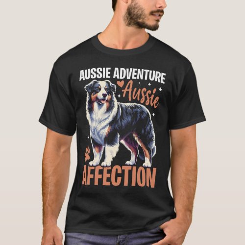 Aussie Adventure Aussie Affection Dog T_Shirt