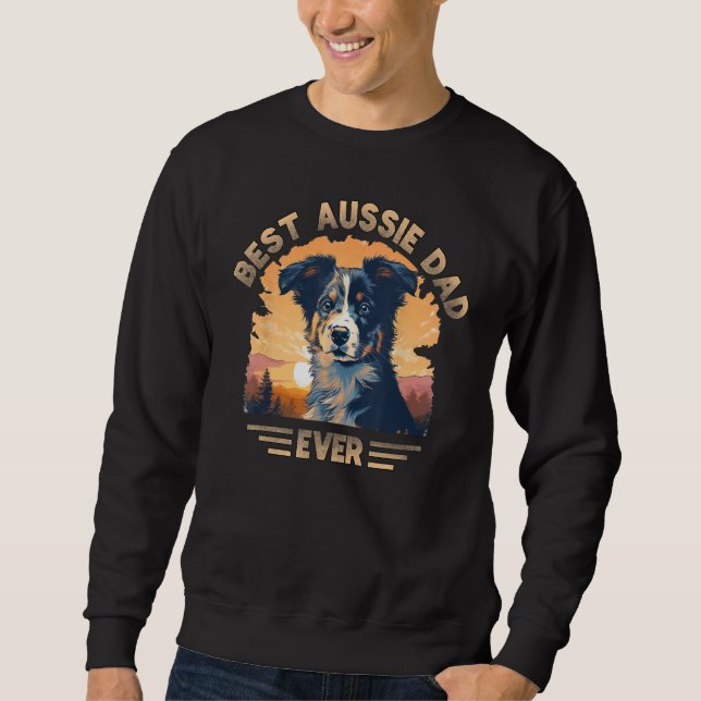 Aussie DAD Australian Shepherd 1 Sweatshirt (Front)