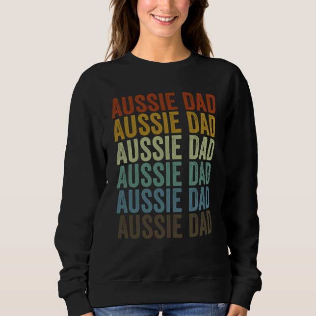 Aussie Dad Australian Shepherd Dog Dog Dad Sweatshirt (Front)