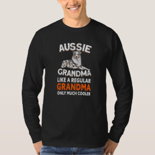Aussie Grandma Aussie Owner Australian Shepherd T-Shirt