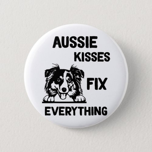 Aussie kisses fix everything dad Australian Button