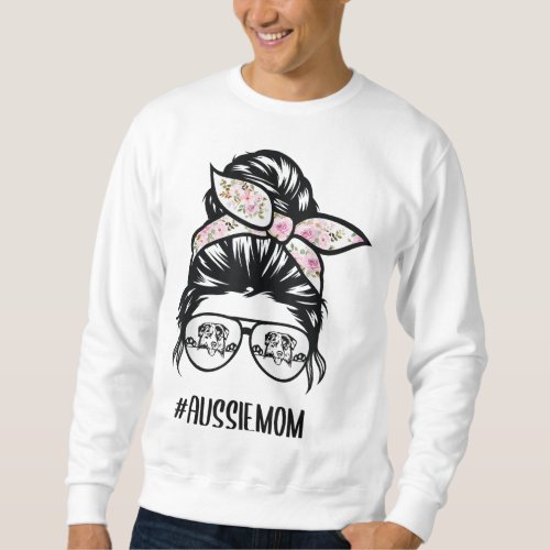 Aussie Mom Messy Bun hair glasses Sweatshirt