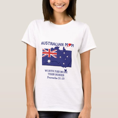 AUSSIE MUM Worth More Than Rubies PROVERBS 31 T_Shirt