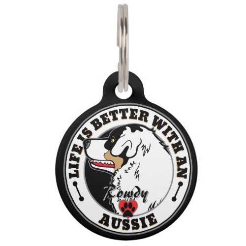 Aussie Personalized Life Is Better With An Aussie Pet Name Tag