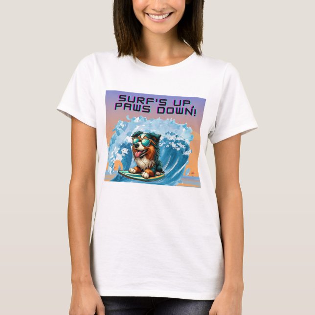  Aussie Surf's up, paws down! T-Shirt (Front)