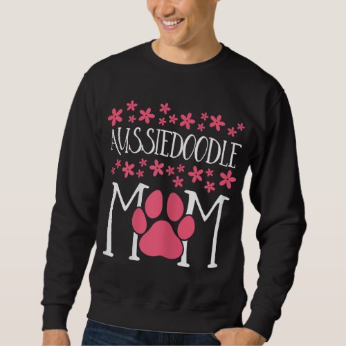 Aussiedoodle Mom Doodle awesome Dog lover gift Sweatshirt