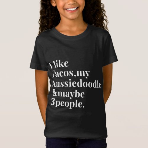 Aussiedoodle Mom Owner Funny Dog Tacos Lover Women T_Shirt