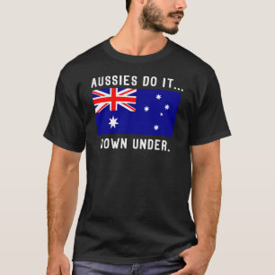 Aussies Do It... Down Under. T-Shirt