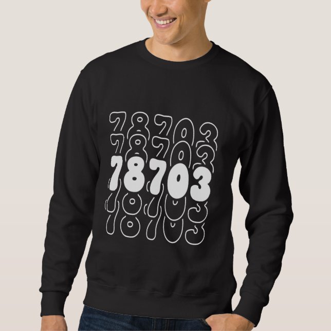 Austin 78703 Texas TX Zipcode Sweatshirt (Front)