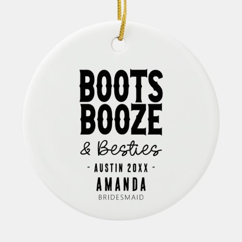 Austin Bachelorette Boots Booze Besties Custom Ceramic Ornament