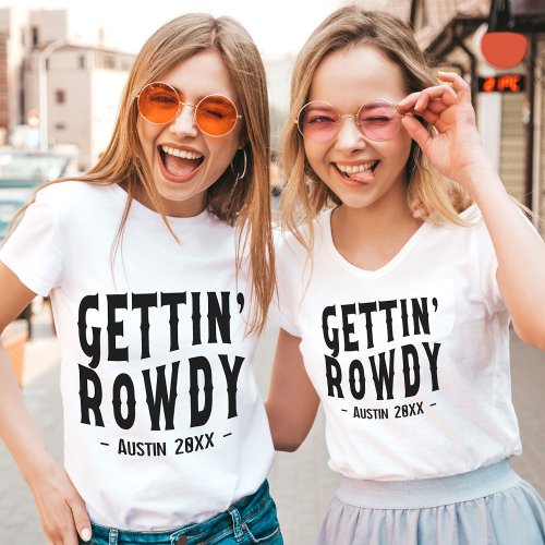 Austin Bachelorette Gettin Rowdy Bridesmaid T_Shirt