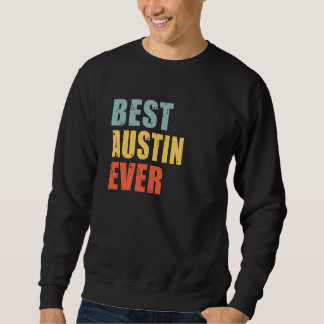 Austin Best Ever Austin Sweatshirt
