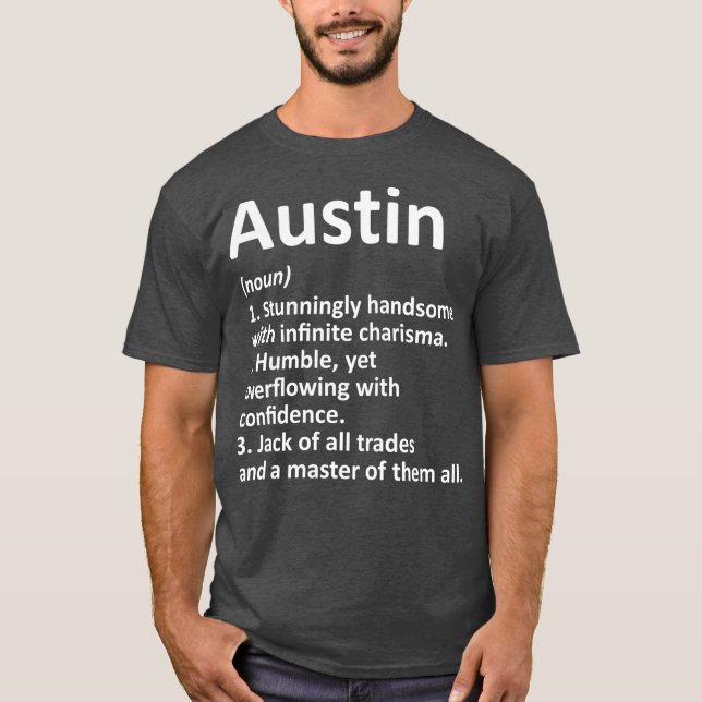 AUSTIN Definition Personalized Name Funny Gift T-Shirt (Front)