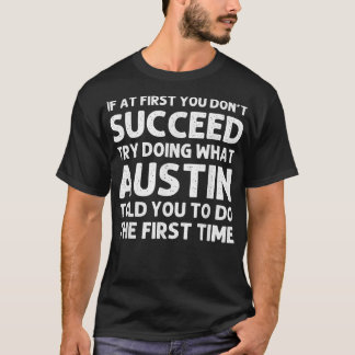 AUSTIN Gift Name Personalized Birthday Funny Chris T-Shirt