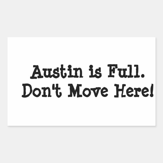 Austin is full. bumper sticker (Front)