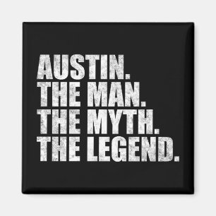 Austin name, Austin The Man The Myth The Legend Magnet
