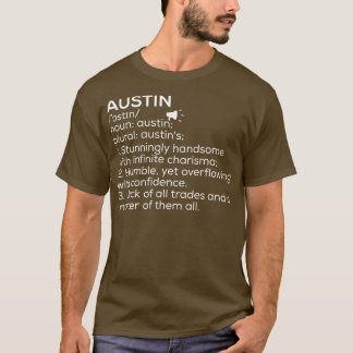 Austin Name Definition Austin Meaning Austin Name T-Shirt