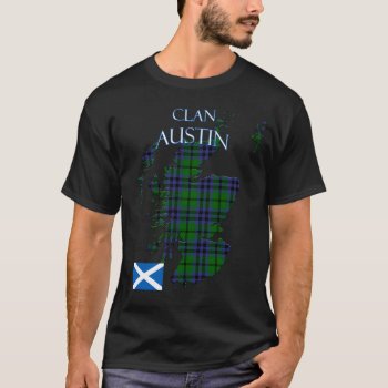 Austin Scottish Clan Tartan Scotland T-shirt by thecelticflame at Zazzle