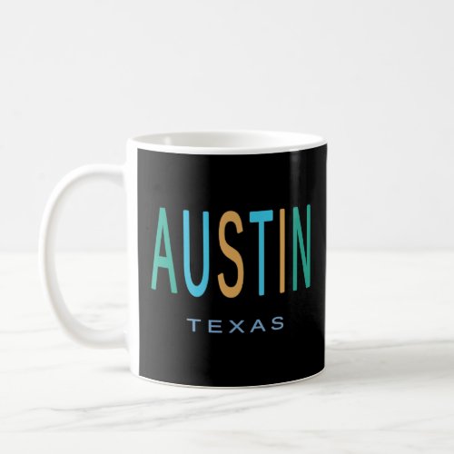 AUSTIN TEXAS Blue Green and Yellow Orange TX 1  Coffee Mug