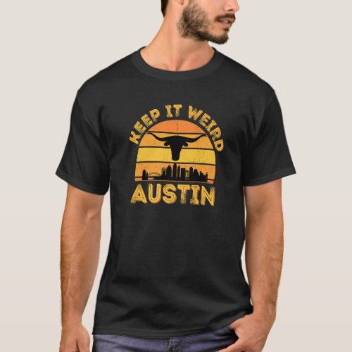 Austin Texas Keep It Weird Longhorn Sunset   1 T_Shirt