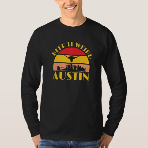 Austin Texas Keep It Weird Longhorn Sunset  2 T_Shirt