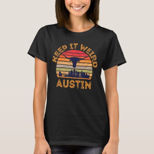 Austin Texas Keep It Weird Longhorn Sunset 5 T_Shirt