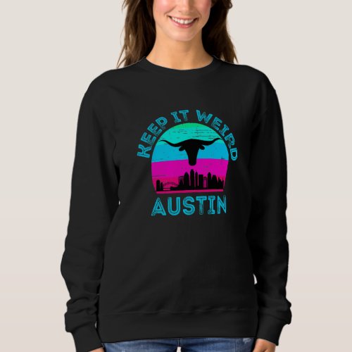 Austin Texas Keep It Weird Longhorn Sunset Sweatshirt