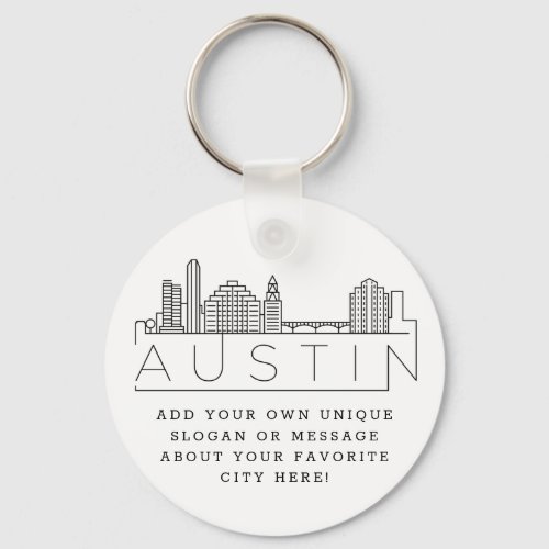 Austin Texas Stylized Skyline  Custom Slogan Keychain