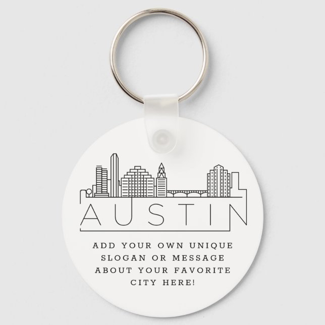 Austin, Texas Stylized Skyline | Custom Slogan Keychain (Front)