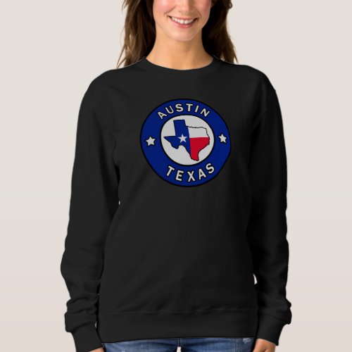Austin Texas Sweatshirt
