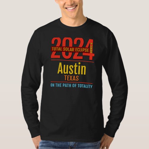 Austin Texas TX Total Solar Eclipse 2024  4  Premi T_Shirt
