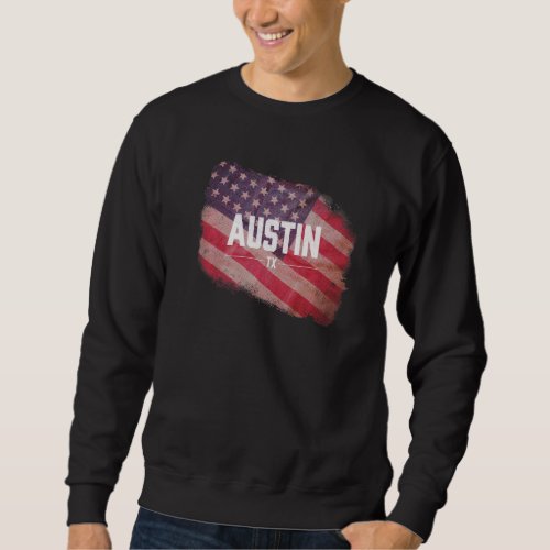 Austin Texas USA American Flag TX Vintage US Souve Sweatshirt