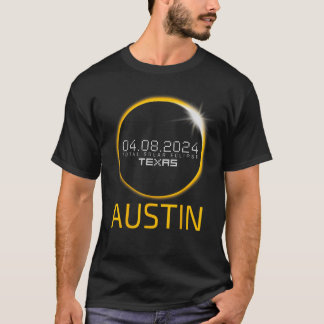 AUSTIN Total Solar Eclipse April 8 2024 Texas Sola T-Shirt