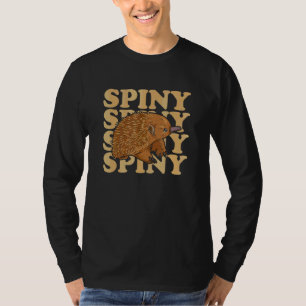 Australia Echidna For An Echidna   T-Shirt