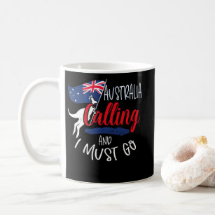 Australia is Calling and I must Go Australian Gift Coffee Mug