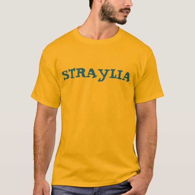 Australia "Straylia" T-Shirt  (Front)