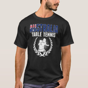 Australia Table Tennis Australian Ping Pong Suppo T-Shirt