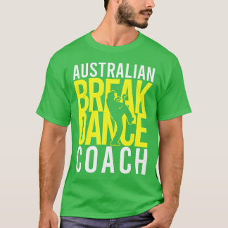 Australian Break Dancer Coach Halloween Costume T-Shirt