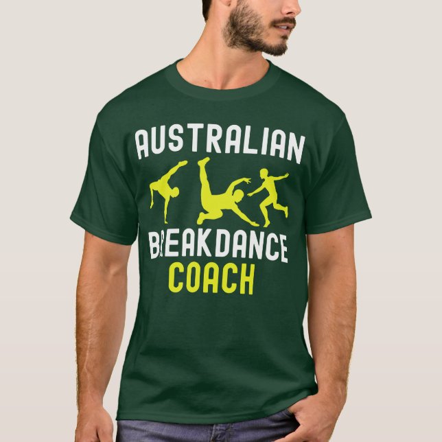 Australian Breakdancer Costume Coach Break Dancer  T-Shirt (Front)