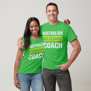 Australian Breakdancing Costume Coach Break Dancer T-Shirt