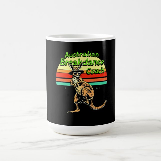  Australian Breakdown Coach - Hip Hop & Breakdance Coffee Mug (Center)