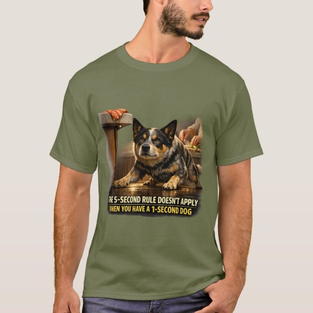 Australian Cattle Dog – 1‑Second Dog Kitchen Raid T-Shirt (Front)